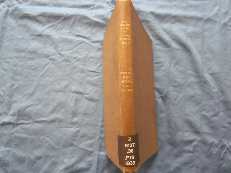 1933 BIBLIOGRAPHY OF LIBERATOR SIMON BOLIVAR HARDCOVER BOOK ENG/SP - KD 9358