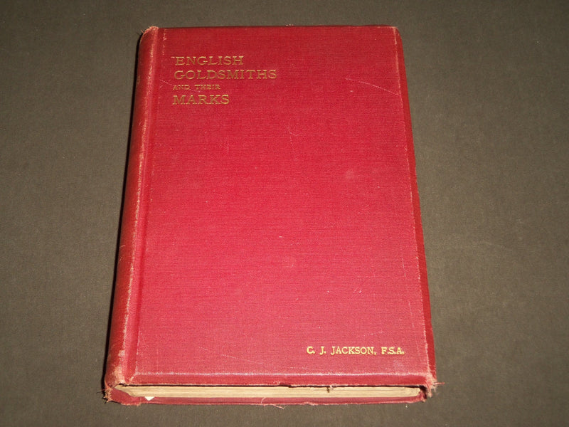 1905 ENGLISH GOLDSMITH AND THEIR MARKS BOOK BY CHARLES JAMES JACKSON - R 272