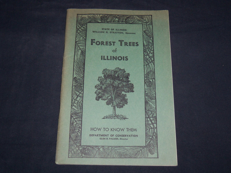 1953 FOREST TREES OF ILLINOIS HOW TO KNOW THEM BOOK - J 8630