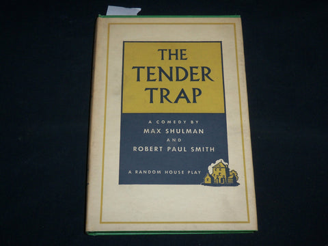 1955 THE TENDER TRAP A COMEDY HARDCOVER BOOK BY MAX SHULMAN & SMITH - KD 7269