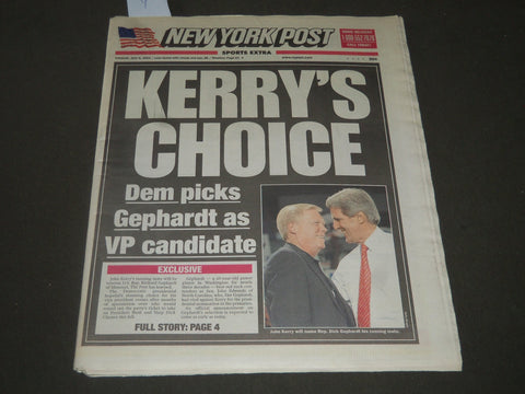 2004 JULY 6 NEW YORK POST NEWSPAER - JOHN KERRY'S CHOICE - GEPHARDT - NP 2619