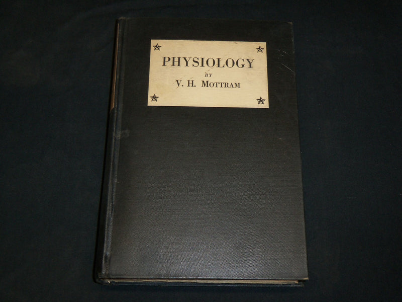 1928 PHYSIOLOGY HARDCOVER BOOK BY V. H. MOTTRAM - KD 2762D
