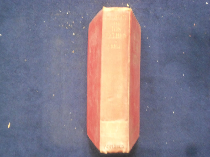 1925 A SON OF HIS FATHER HARDCOVER BOOK BY HAROLD BELL WREIGHT - KD 9037