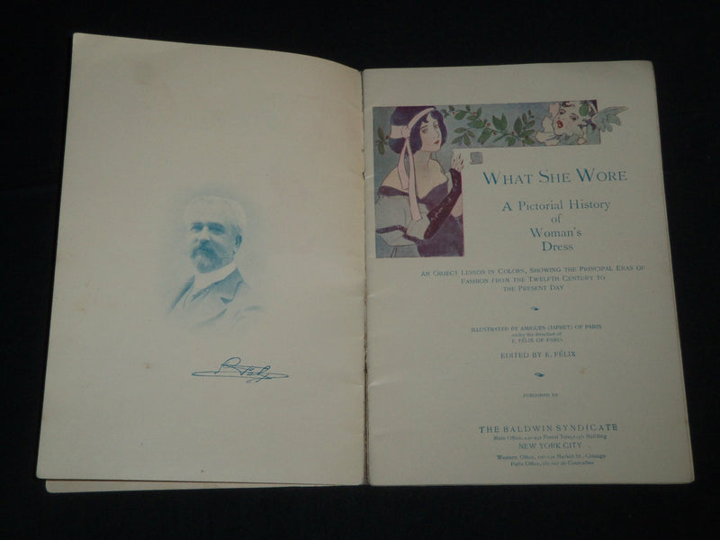 1899 WHAT SHE WORE PICTORIAL HISTORY OF WOMAN'S DRESS BOOK BY E. FELIX - J 4307