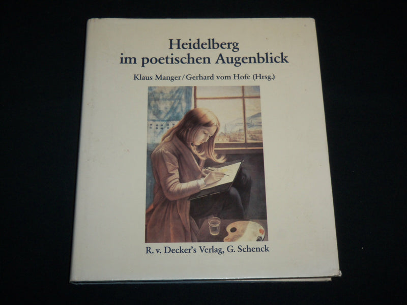 1987 HEIDELBERG IM POETISCHEN AUGENBLICK HARDCOVER BOOK - GERMAN - KD 7102