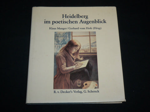 1987 HEIDELBERG IM POETISCHEN AUGENBLICK HARDCOVER BOOK - GERMAN - KD 7102