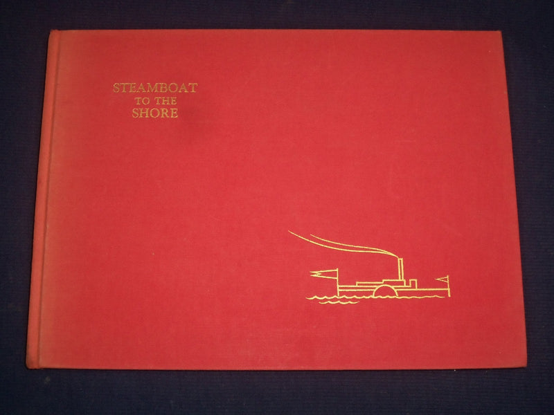 1966 STEAMBOAT TO THE SHORE BY GEORGE H. MOSS JR. INSCRIBED BOOK - KD 2251