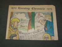 1970 MARCH 7 EVENING CHRONICLE NEWSPAPER - 100TH ANNIVERSARY ISSUE - NP 3256