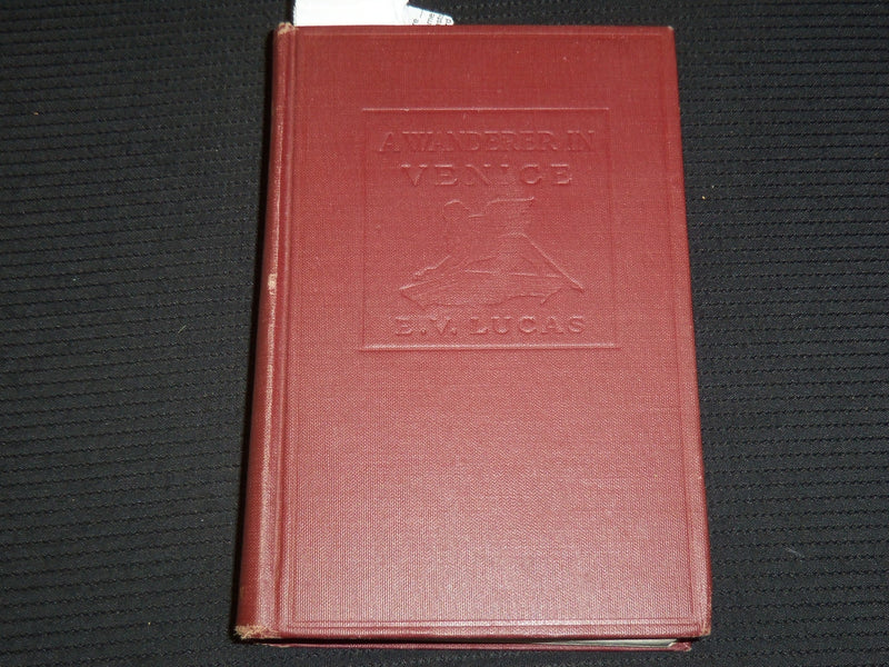 1927 A WANDERER IN VENICE HARDCOVER BOOK BY E. V. LUCAS - KD 9401