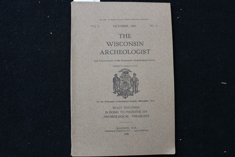 1905 OCTOBER THE WISCONSIN ARCHEOLOGIST SOFTCOVER BOOK - K 3008