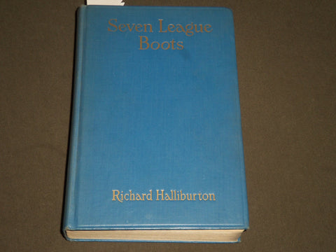 1935 SEVEN LEAGUE BOOTS BY RICHARD HALLIBURTON HARDCOVER BOOK - KD 4462