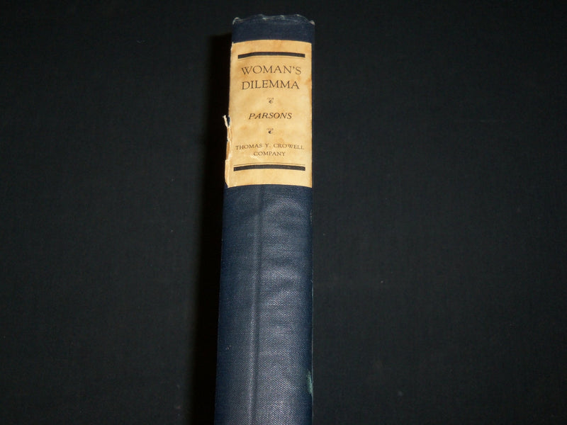 1926 WOMAN'S DILEMMA HARDCOVER BOOK BY ALICE BEAL PARSONS - KD 6454