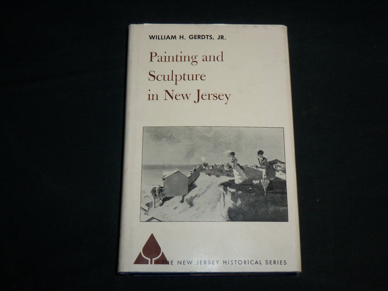 1964 PAINTING AND SCULPTURE IN NEW JERSEY BOOK BY WILLIAM H. GERDTS - KD 6940