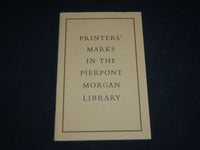 PRINTERS MARKS IN THE PIERPONT MORGAN LIBRARY SOFTCOVER BOOK - J 6505