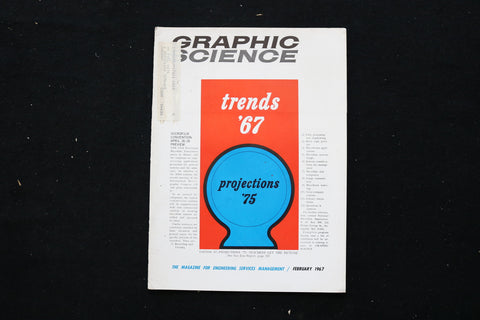 1967 FEB GRAPHIC SCIENCE MAGAZINE - TRENDS '67-PROJECTIONS '75 COVER - SP 4191S