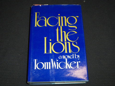 1973 FACING THE LIONS HARDCOVER BOOK BY TOM WICKER - KD 7684