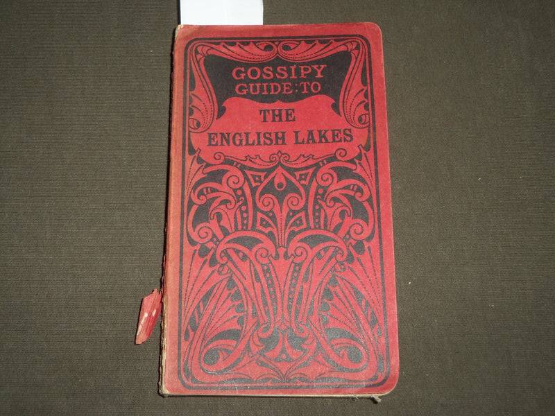 1900'S GOSSIPY GUIDE TO THE ENGLISH LAKES BOOK - NICE PHOTOS - KD 4942