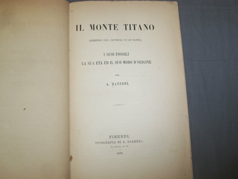 1873 I SUOI FOSSILI LA SUA ETA ED IL SUO MODO D'ORIGINE - ITALIAN TEXT - J 4908