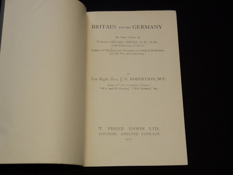 1917 BRITAIN VERSUS GERMANY BOOK OPEN LETTER BY HON. J. M. ROBERTSON - J 7432