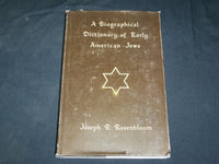 1960 A BIOGRAPHICAL DICTIONARY OF EARLY AMERICAN JEWS BOOK ROSENBLOM- KD 2762W