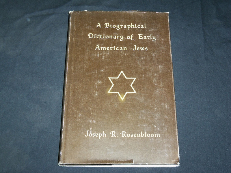 1960 A BIOGRAPHICAL DICTIONARY OF EARLY AMERICAN JEWS BOOK ROSENBLOM- KD 2762W