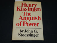 1976 HENRY KISSINGER ANGUISH OF POWER BOOK INSCRIBED JOHN G. STOESSINGER - D 451