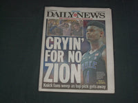 2019 MAY 15 NEW YORK DAILY NEWS - CRYIN' FOR NO ZION - KNICKS DON'T GET TOP PICK