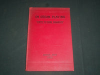 1899 ON ORGAN PLAYING BOOK BY ARTHUR PAGE - HINTS TO YOUNG ORGANISTS - KD 5469