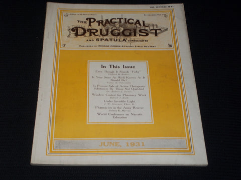 1931 JUNE THE PRACTICAL DRUGGIST MAGAZINE NICE PHARMACY ISSUE - E 4383