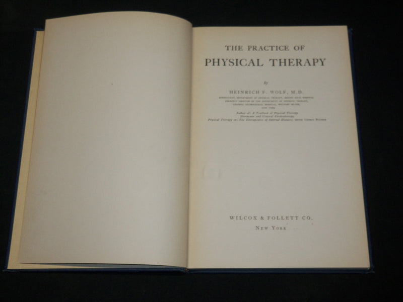 1944 THE PRACTICE OF PHYSICAL THERAPY BOOK REVISED EDITION BY WOLF - KD 2769L