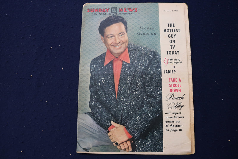1953 NOVEMBER 8 SUNDAY NEWS PICTURE NEWSPAPER - JACKIE GLEASON COVER - E 22779