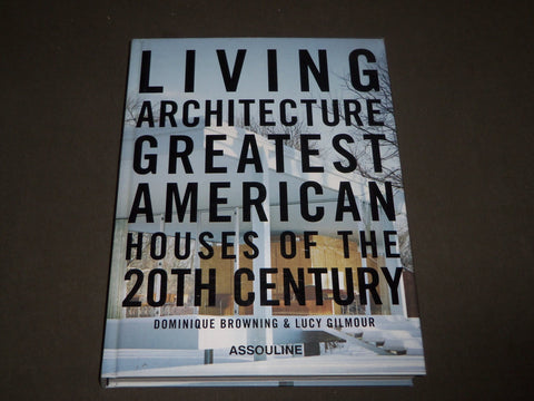 2010 LIVING ARCHITECTURE BOOK BY DOMINIQUE BROWNING - GREAT PHOTOS - D 179