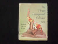 1961 THE FLOWER ARRANGEMENT CALENDAR SOFTCOVER BOOK BY VAN PELT WILSON - J 9940