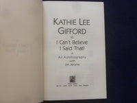 1991 CAN'T BELIEVE I SAID THAT HARDCOVER BOOK-KATHIE LEE GIFFORD-SIGNED- KD 9319