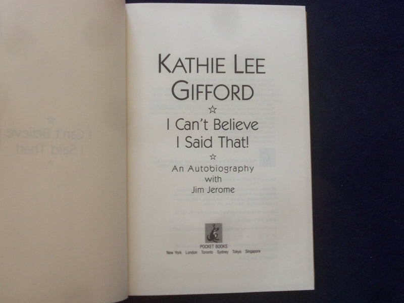 1991 CAN'T BELIEVE I SAID THAT HARDCOVER BOOK-KATHIE LEE GIFFORD-SIGNED- KD 9319