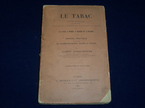1891 LE TABAC MANUEL PRATIQUE BOOK BY ALBERT LARBALETRIER - FRENCH - J 4765