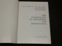 1969 THE GYNECOLOGY OF CHILDHOOD AND ADOLESCENCE BOOK BY HUFFMANN - KD 6137