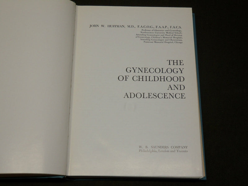 1969 THE GYNECOLOGY OF CHILDHOOD AND ADOLESCENCE BOOK BY HUFFMANN - KD 6137