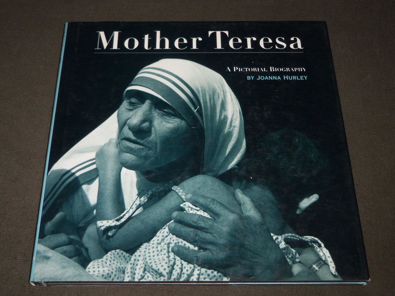 1997 MOTHER TERESA A PICTORIAL BIOGRAPHY BOOK BY JOANNA HURLEY - I 1582