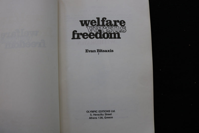 1972 WELFARE VERSUS FREEDOM SOFTCOVER BOOK BY EVAN BITSAXIS - KD 9836