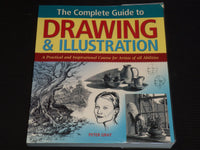 2007 THE COMPLETE GUIDE TO DRAWING & ILLUSTRATION BOOK BY PETER GRAY - KD 6494S