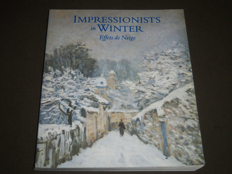 1998 IMPRESSIONISTS IN WINTER EFFETS DE NIEGE FIRST EDITION BOOK - I 774