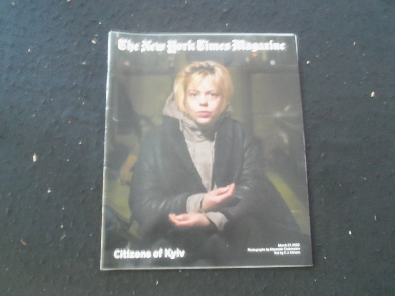2022 MARCH 27 THE NEW YORK TIMES MAGAZINE - CITIZENS OF KYIV - SP 8013H