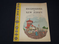 1951 RAILROADING IN NEW JERSEY BOOK BY JOHN T. CUNNINGHAM - J 8107