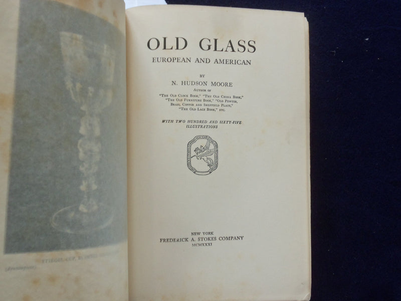 1935 OLD GLASS- EUROPEAN AND AMERICAN HARDCOVER BOOK BY N. HUDSON MOORE- KD 8625