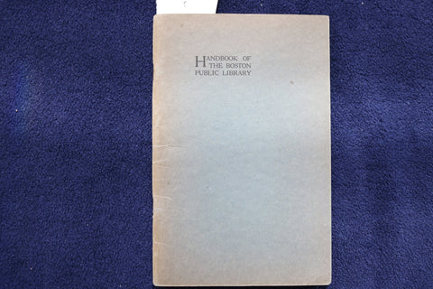 1923 HANBOOK OF THE BOSTON PUBLIC LIBRARY SOFTCOVER BOOK BY FRANK CHASE - K 854