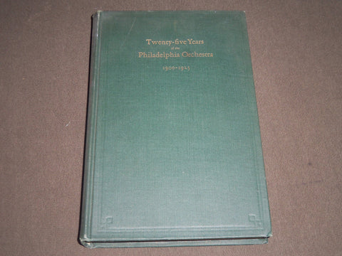 1925 TWENTY-FIVE YEARS OF THE PHILADELPHIA ORCHESTRA BY FRANCES WISTER - KD 4123