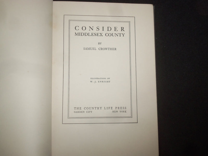 1926 CONSIDER MIDDLESEX COUNTY HARDCOVER BOOK BY SAMUEL CROWTHER-1ST ED- KD 9263