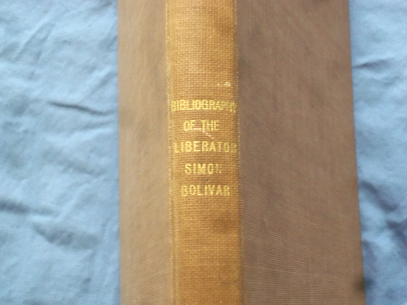 1933 BIBLIOGRAPHY OF LIBERATOR SIMON BOLIVAR HARDCOVER BOOK ENG/SP - KD 9358