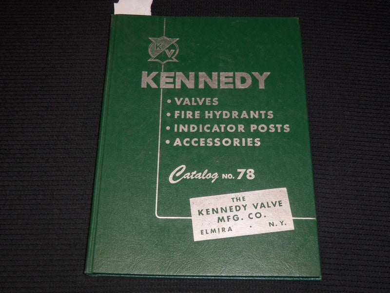 1955 KENNEDY VALVE MFG. CO. CATALOG NO. 78 - ELMIRA NEW YORK - KD 6524D